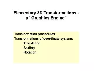 Elementary 3D Transformations - a &quot;Graphics Engine&quot;