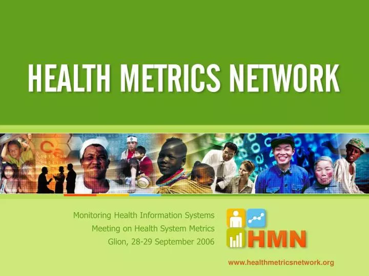 monitoring health information systems meeting on health system metrics glion 28 29 september 2006