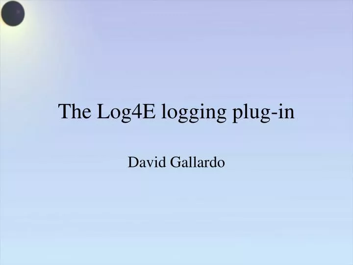 the log4e logging plug in