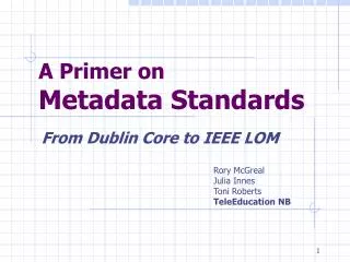A Primer on Metadata Standards