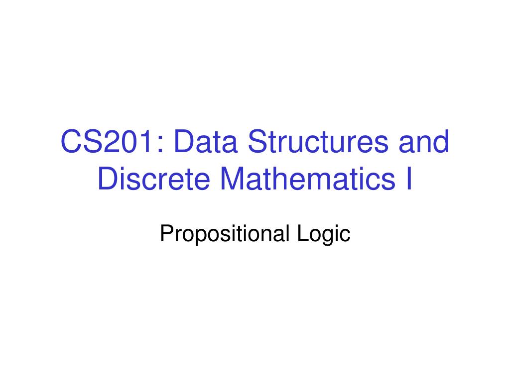 PPT - CS201: Data Structures and Discrete Mathematics I PowerPoint ...