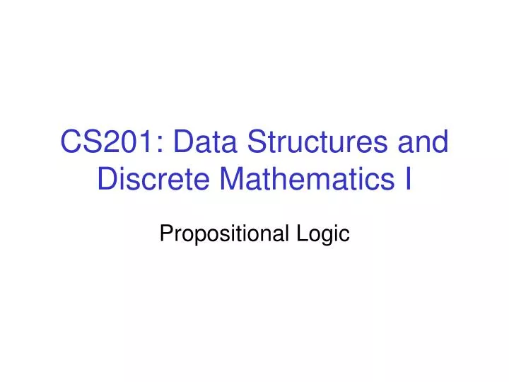 cs201 data structures and discrete mathematics i