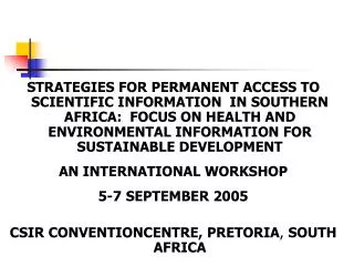 STRATEGIES FOR PERMANENT ACCESS TO SCIENTIFIC INFORMATION IN SOUTHERN AFRICA: FOCUS ON HEALTH AND ENVIRONMENTAL INFORM