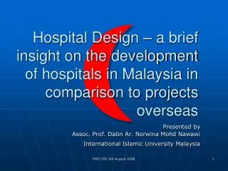 Hospital Design – a brief insight on the development of hospitals in Malaysia in comparison to projects overseas
