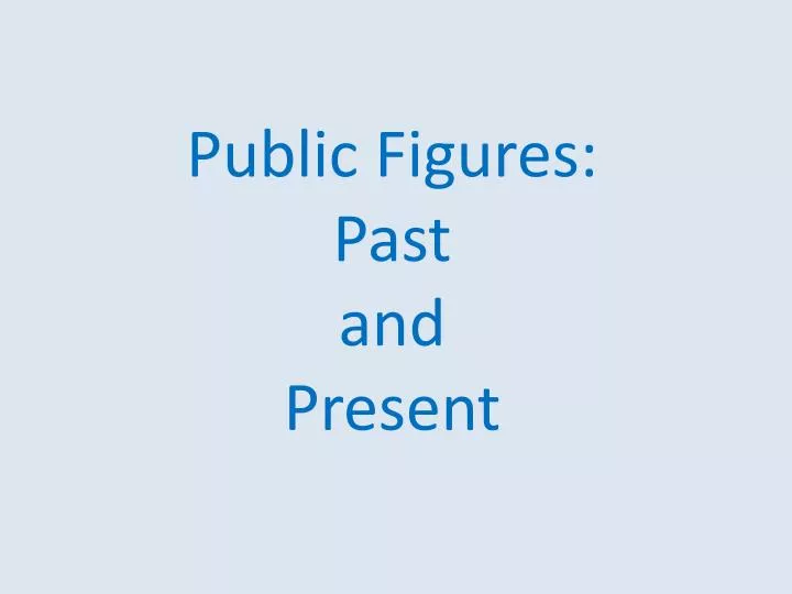 public figures past and present