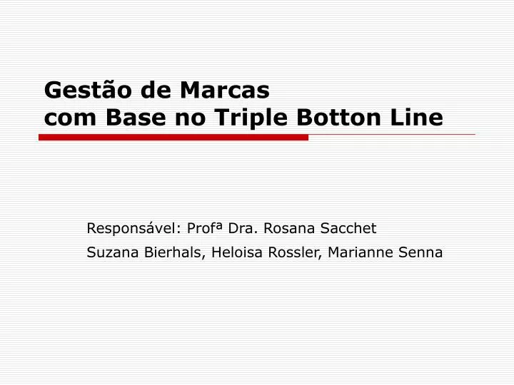 gest o de marcas com base no triple botton line