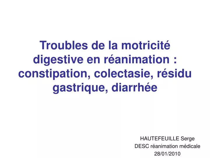 troubles de la motricit digestive en r animation constipation colectasie r sidu gastrique diarrh e