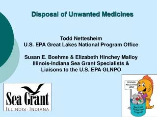 Todd Nettesheim U.S. EPA Great Lakes National Program Office Susan E. Boehme &amp; Elizabeth Hinchey Malloy Illinois-In
