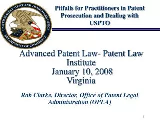 Advanced Patent Law- Patent Law Institute January 10, 2008 Virginia