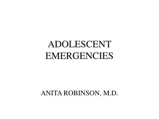 ADOLESCENT EMERGENCIES