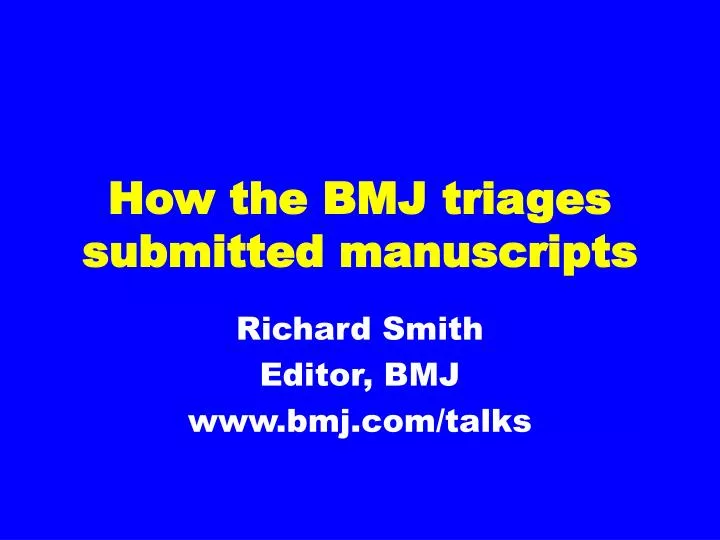 how the bmj triages submitted manuscripts