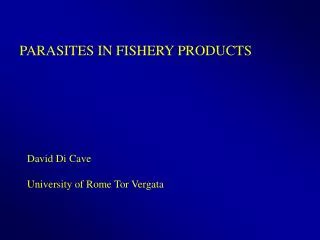 PARASITES IN FISHERY PRODUCTS