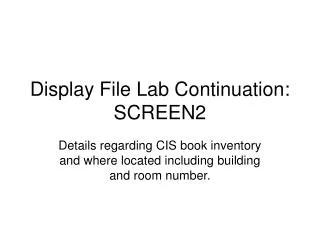 Display File Lab Continuation: SCREEN2