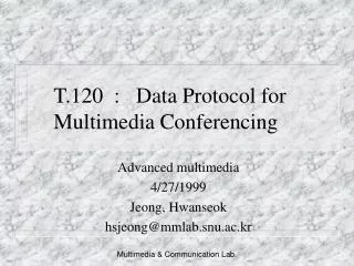 T.120 : Data Protocol for Multimedia Conferencing