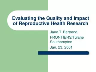 Evaluating the Quality and Impact of Reproductive Health Research