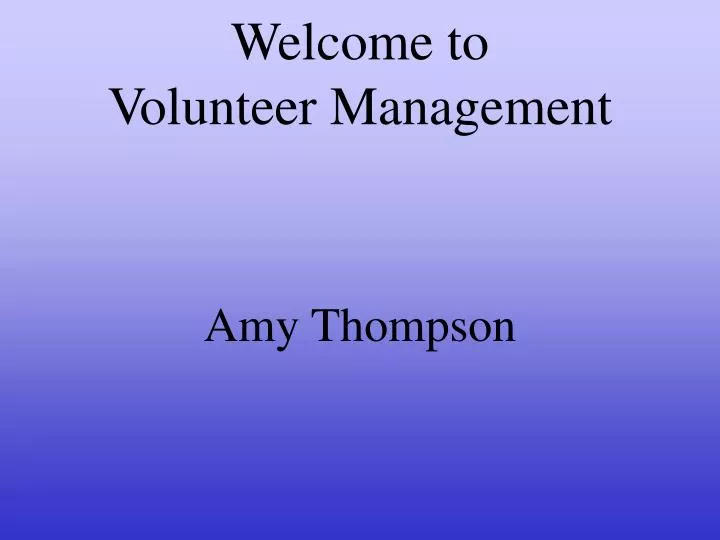 welcome to volunteer management