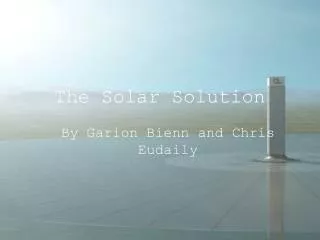 The Solar Solution