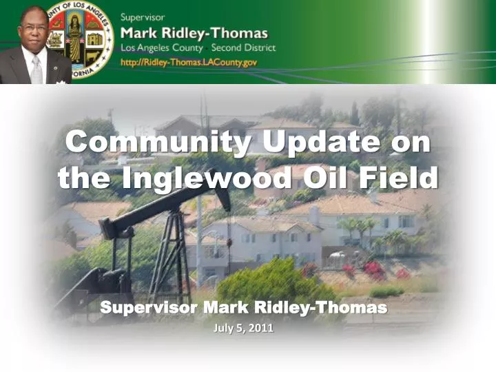 community update on the inglewood oil field