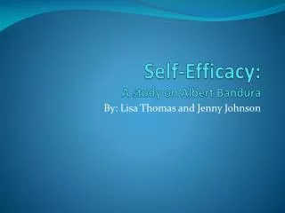 Self-Efficacy: A study on Albert Bandura