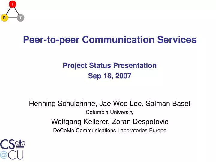 peer to peer communication services project status presentation sep 18 2007