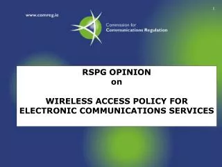 RSPG OPINION on WIRELESS ACCESS POLICY FOR ELECTRONIC COMMUNICATIONS SERVICES