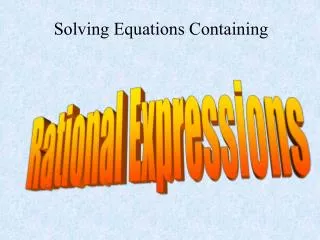 Solving Equations Containing