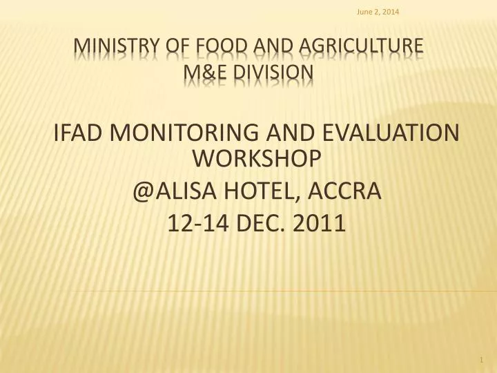 ifad monitoring and evaluation workshop @alisa hotel accra 12 14 dec 2011