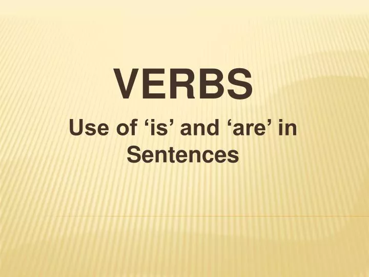 verbs use of is and are in sentences