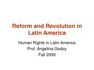 Reform and Revolution in Latin America