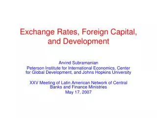 Exchange Rates, Foreign Capital, and Development