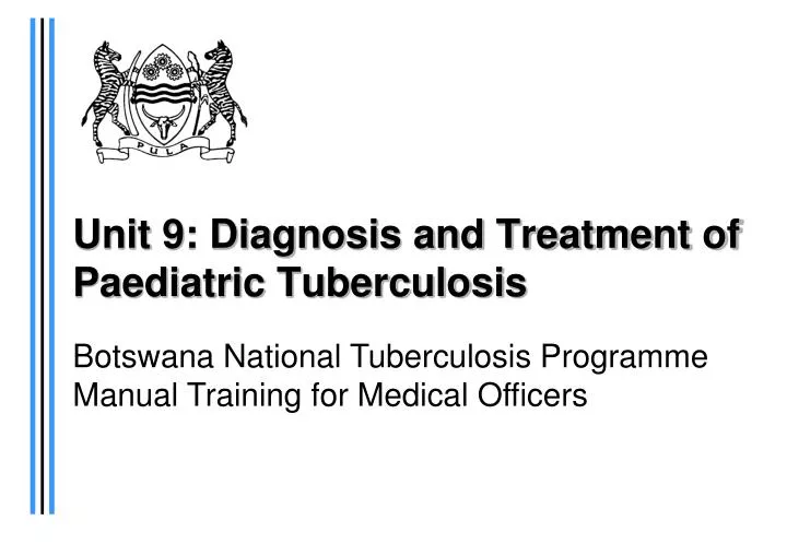 unit 9 diagnosis and treatment of paediatric tuberculosis