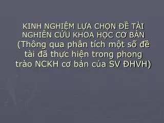 KINH NGHIỆM LỰA CHỌN ĐỀ TÀI NGHIÊN CỨU KHOA HỌC CƠ BẢN (Thông qua phân tích một số đề tài đã thực hiện trong phong trào