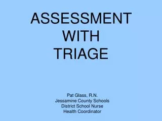 ASSESSMENT WITH TRIAGE