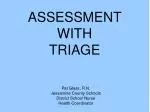 ASSESSMENT WITH TRIAGE - slide 1