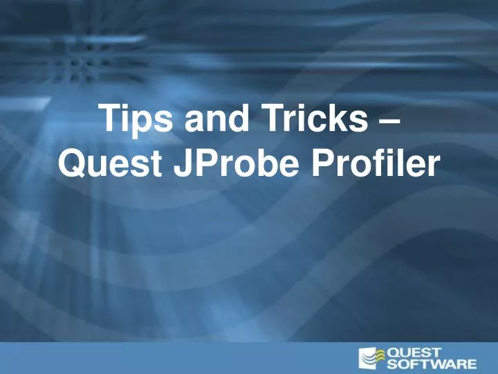 tips and tricks quest jprobe profiler