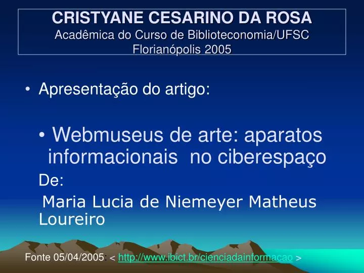 cristyane cesarino da rosa acad mica do curso de biblioteconomia ufsc florian polis 2005