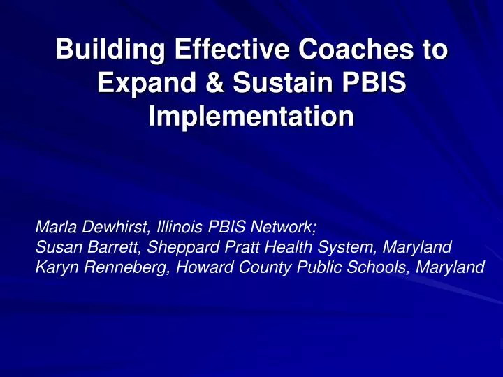 building effective coaches to expand sustain pbis implementation