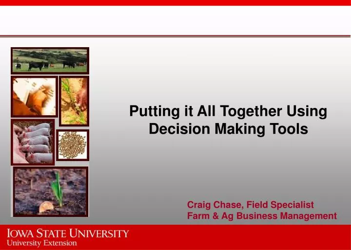 putting it all together using decision making tools