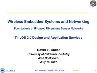 Wireless Embedded Systems and Networking Foundations of IP-based Ubiquitous Sensor Networks TinyOS 2.0 Design and Applic