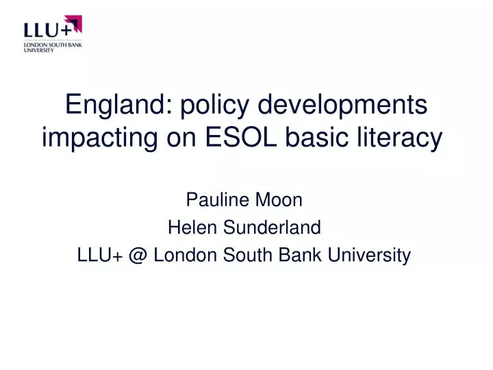 england policy developments impacting on esol basic literacy