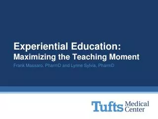 Experiential Education: Maximizing the Teaching Moment