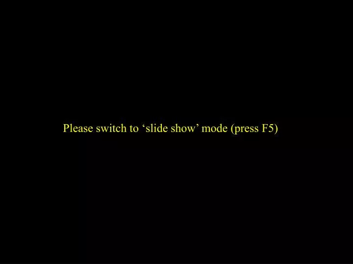 please switch to slide show mode press f5