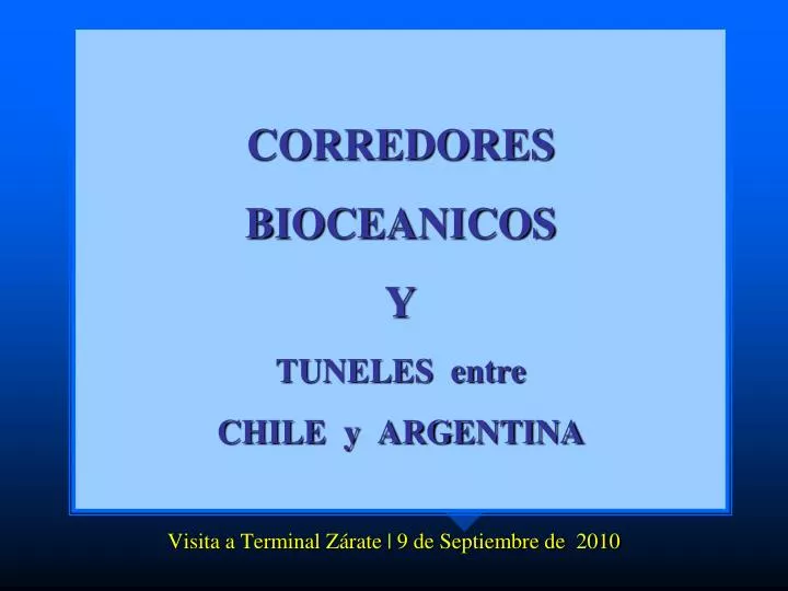 corredores bioceanicos y tuneles entre chile y argentina