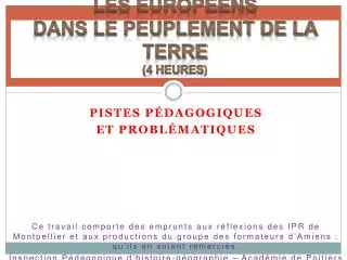 Les Européens dans le peuplement de la Terre (4 heures )