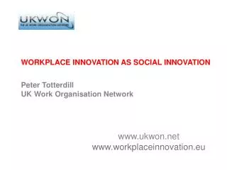 www.ukwon.net www.workplaceinnovation.eu