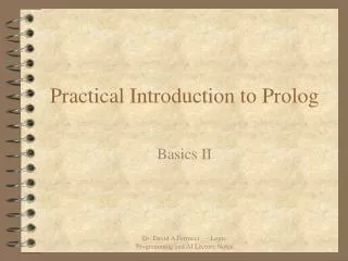 Practical Introduction to Prolog