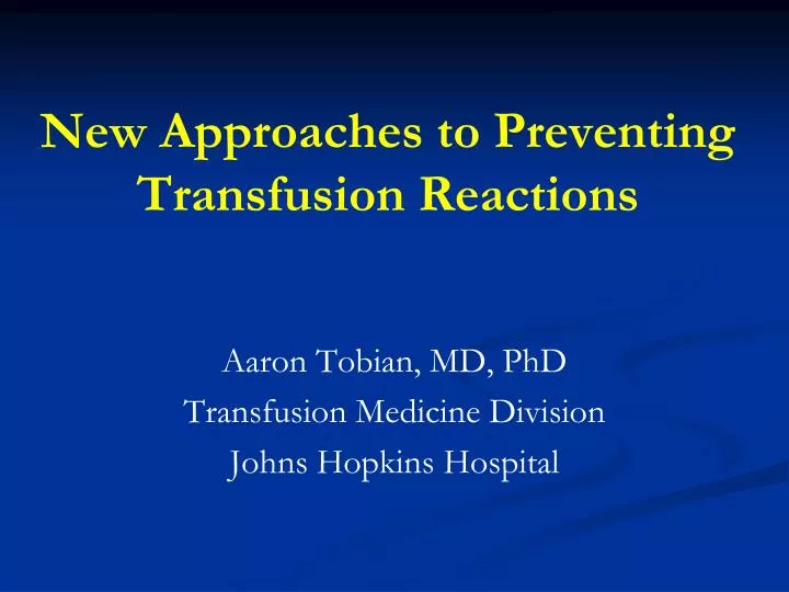 new approaches to preventing transfusion reactions