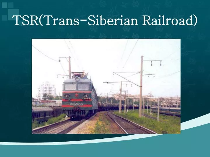 tsr trans siberian railroad