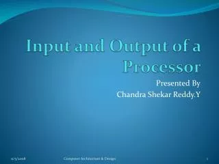 Input and Output of a Processor