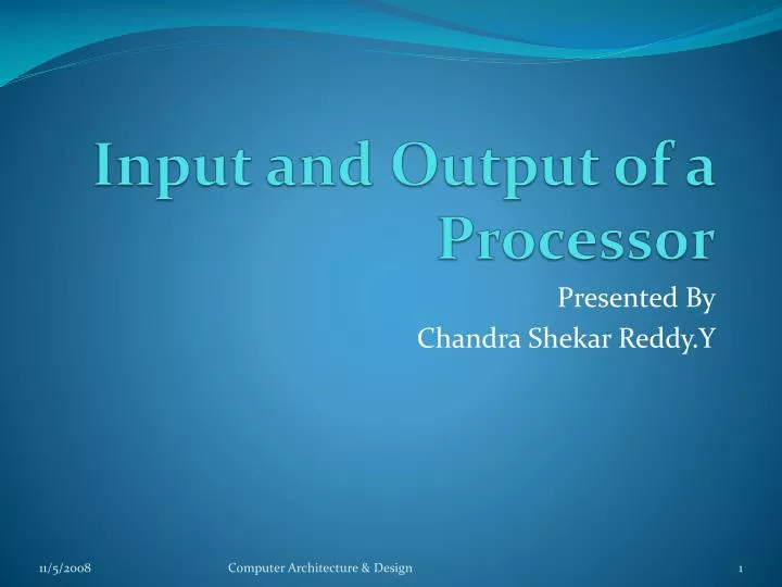 input and output of a processor
